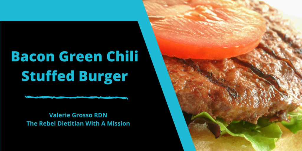 Blog Bacon Green Chili Stuffed Burger