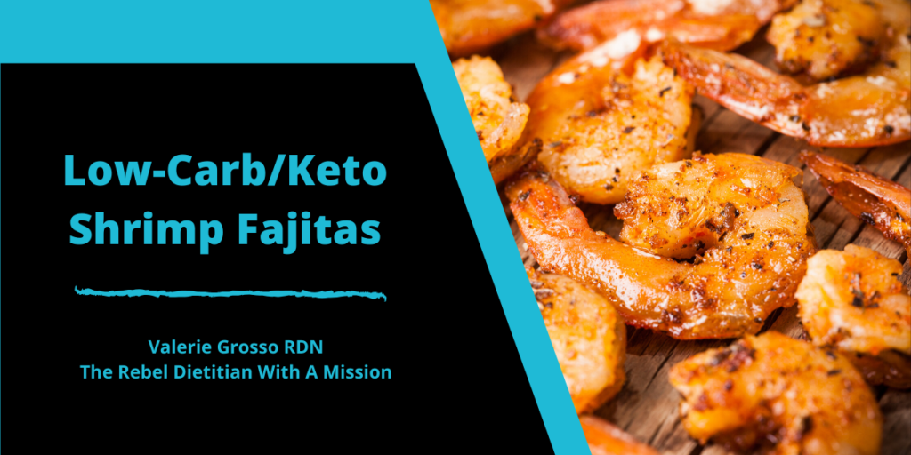 Blog Low-Carb:Keto Shrimp Fajitas