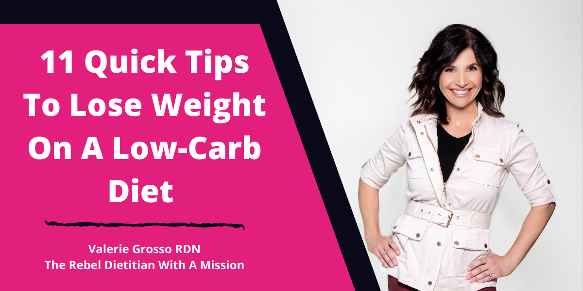 11 Quick Tips To Lose Weight On A Low-Carb Diet